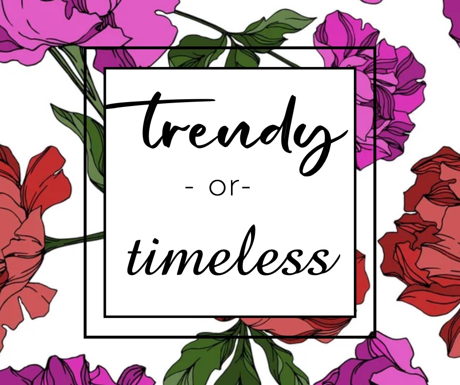 Trendy or Timeless blog graphic - custom.